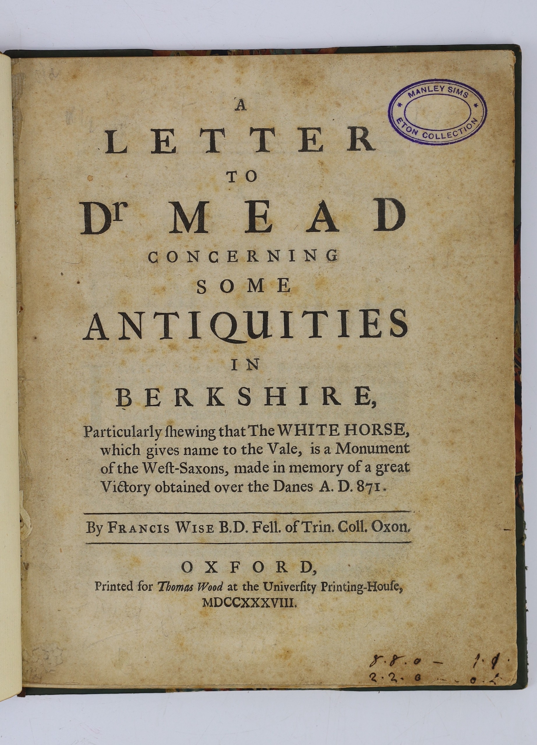 BERKS: Wise, Francis - A Letter to Dr Mead concerning some Antiquities in Berkshire, particularly ... the White Horse ... 2 folded plates; 19th cent. half calf and marbled boards, gilt top and marbled e/ps., 4to. Oxford,